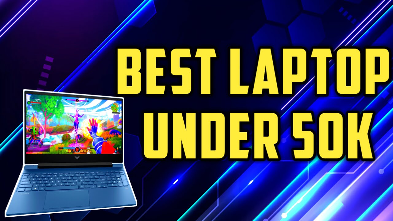 Best laptop under 50k Best gaming laptop under 50k